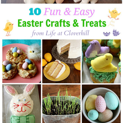 10 Fun & Easy Easter Crafts and Treats